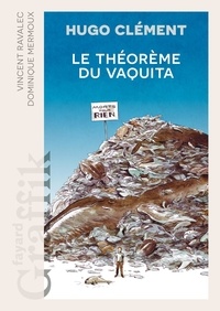 Hugo Clément et Dominique Mermoux - Le théorème du Vaquita.