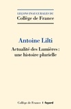 Antoine Lilti - Actualité des Lumières : une histoire plurielle.