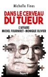 Michelle Fines - Dans le cerveau du tueur - L'affaire Monique Olivier - Michel Fourniret.