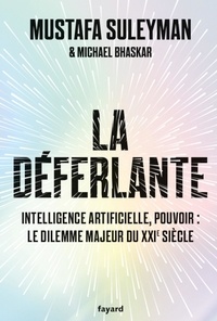 Mustafa Suleyman - La Déferlante - Technologie, pouvoir et le dilemme majeur du XXIe siècle.