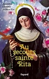Amandine Cornette de Saint Cyr - Au secours sainte Rita.