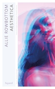Allie Rowbottom - Aesthetica.