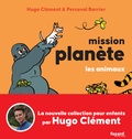Hugo Clément - Mission Planète vol.1 Les animaux.