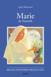 Agnès Richomme - Marie de Nazareth.