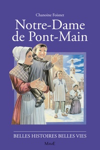 Raoul Auger et  Foisnet - Notre Dame De Pont Main.