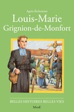 Robert Rigot et Agnès Richomme - Louis-Marie Grignion de Monfort [i.e. Montfort].