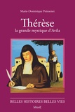 Marie-Dominique Poinsenet - Thérèse - La grande mystique d'Avila.