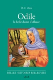 Marie-Colette Maine - Odile. La Belle Dame D'Alsace.