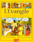 Christine Ponsard et Jean-François Kieffer - L'Évangile pour les enfants - En bandes dessinées.