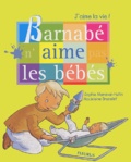 Sophie Maraval-Hutin et Madeleine Brunelet - Barnabé n'aime pas les bébés.