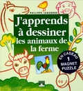 Philippe Legendre - Les animaux de la ferme - Avec un magnet puzzle.