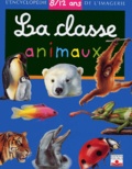 Jack Delaroche et Hélène Grimault - La Classe Animaux 8/12 ans.