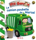 Alexis Nesme et Emilie Beaumont - Le camion poubelle de Marcel.