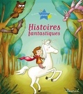 Agnès Laroche et Eléonore Cannone - Histoires fantastiques.