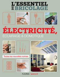 Nicolas Sallavuard et Nicolas Vidal - Électricité, Éclairage et Domotique (L'essentiel du bricolage) - L'essentiel du bricolage.