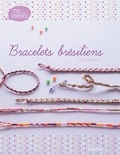 Florence Bellot - Bracelets brésiliens.
