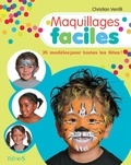 Christian Verrilli - Maquillages faciles - 35 modèles pour toutes les fêtes !.