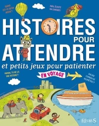 Mylène Rigaudie - Histoire pour attendre et petits jeux pour patienter en voyage.