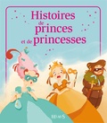 Anne Gravier et Charlotte Grossetête - Histoires de princes et princesses.