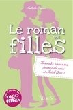 Nathalie Somers - Le roman des filles - Grandes vacances, peines de coeur et Irish love !.
