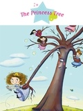 Sophie De Mullenheim et Dorothée Jost - The Princess Tree - Fantasy Stories, Stories to Read to Big Boys and Girls.