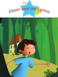 Ghislaine Biondi et Fred Multier - Oliver and the Ogress - Spine-Tingling Stories, Stories to Read to Big Boys and Girls.