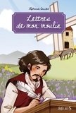 Alphonse Daudet et Ariane Delrieu - Lettres de mon moulin - Texte intégral et notes.