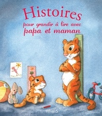 Ghislaine Biondi et Elen Lescoat - Histoires pour grandir à lire avec papa et maman.