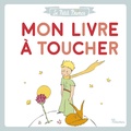 Antoine de Saint-Exupéry - Le Petit Prince - Mon livre à toucher.