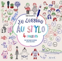 Denis Cauquetoux - Je dessine au stylo 4 couleurs - Des centaines de dessins étape par étape !.