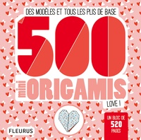 Marie Bretin - 500 mini origamis love ! - Des modèles et tous les plis de base.