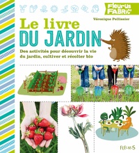 Véronique Pellissier - Le livre du jardin.