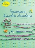 Florence Bellot et Laurent Stefano - Nouveaux bracelets brésiliens.