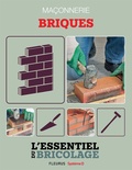 Bruno Guillou et Nicolas Sallavuard - Maçonnerie : Briques - L'essentiel du bricolage.