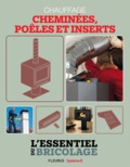 Nicolas Vidal et Bruno Guillou - Chauffage - cheminées, poêles et inserts - L'essentiel du bricolage.