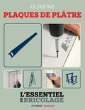 Nicolas Vidal et Bruno Guillou - Portes, cloisons & isolation : cloisons - plaques de plâtre - L'essentiel du bricolage.