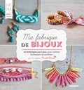  Poupée Rousse et Justine Perrard - Ma fabrique de bijoux - 19 techniques pas à pas, pour réaliser facilement 35 modèles !.