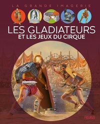 Cathy Franco et Davide Corsi - Les gladiateurs et les jeux du cirque.