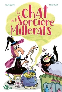 Paul Beaupère et Marion Puech - Le chat de la sorcière Millerats  : .