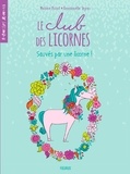 Maxime Poisot et Emmanuelle Teyras - Sauvés par une licorne !.