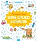 Mayumi Jezewski - Mes dessins Kawaii : Sushis, cupcakes et compagnie.
