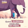 Emmanuelle Grundmann et Clémence Dupont - Quand l'éléphant écoute avec ses pieds....