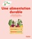 Pauline Duteil et Lara Jouaux - Une alimentation durable - Avec un dépliant de 8 pages pour découvrir l'association I Feed Good.