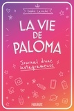 Sophie Laroche - La vie de Paloma - Journal d'une instagrameuse.