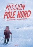 Sophie Blitman et  Dofresh - Mission Pôle Nord.