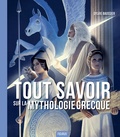 Sylvie Baussier - Tout savoir sur la mythologie grecque.