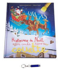 Histoires de Noël à lire caché sous la couette. Avec 1 lampe magique