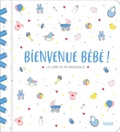 Amélie Laffaiteur - Bienvenue bébé ! - Le livre de ta naissance.