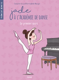Charlotte Grossetête et Isabelle Maroger - Jade à l'académie de danse  : Le premier cours.
