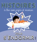 Alix Minime et Mélanie Desplanches - Histoires à lire avec papa et maman pour s'endormir.